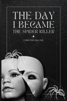 The Day I Became The Spider Killer