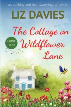 The Cottage on Wildflower Lane