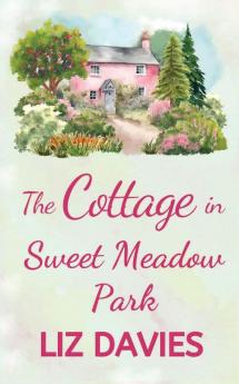 The Cottage in Sweet Meadow Park