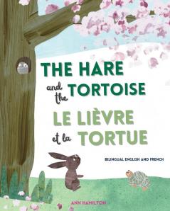 The Hare and the Tortoise / Le Li��vre et La Tortue