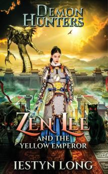 Demon Hunters: Zen Lee And The Yellow Emperor: 1