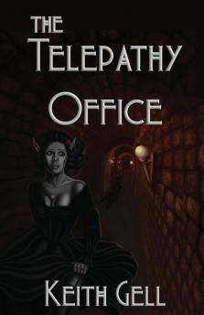 The Telepathy Office: 1 (Tales of Industrial Magic)