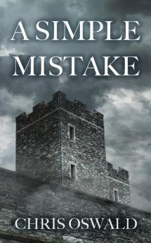 A Simple Mistake: 3 (Dorset Chronicles)