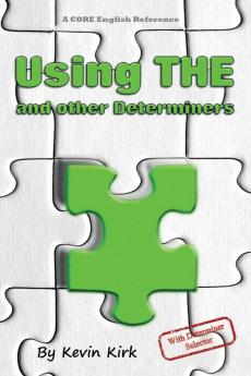 Using THE and other Determiners: With Determiner Selector: 1 (Core English)