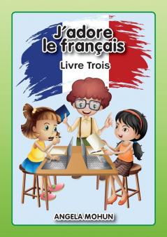 J'adore le francais: Livre 3