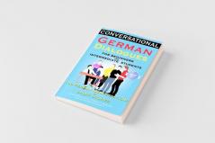 Conversational German Dialogues For Beginners and Intermediate Students