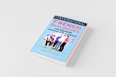 Conversational French Dialogues For Beginners and Intermediate Students