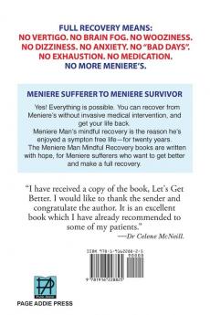 Meniere Man. Let’s Get Better: Make A Full Recovery. My Meniere Survivors Book: 2 (Meniere Man Mindful Recovery Series)