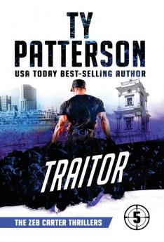 Traitor: A Covert-Ops Suspense Action Novel: 5 (Zeb Carter Thrillers)