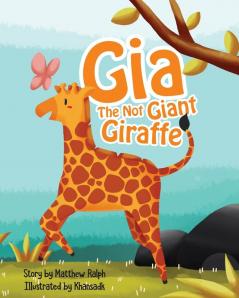 Gia The Not Giant Giraffe