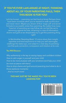 Not Another Parenting Book: How to Challenge the Status Quo Break Cycles and Parent with Connection Calm and Confidence