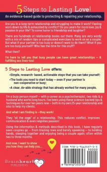 5 Steps to Lasting Love: an evidence-based guide to protecting & repairing your relationship