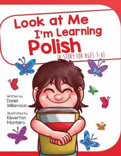 Look At Me I'm Learning Polish: A Story For Ages 3-6: 5