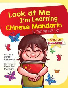 Look At Me I'm Learning Chinese Mandarin: A Story For Ages 3-6: 7