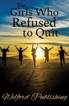 The Girls Who Refused to Quit