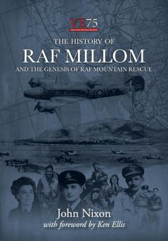 The History of RAF Millom: And the Genesis of RAF Mountain Rescue