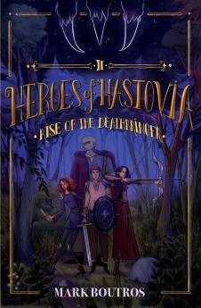 Heroes of Hastovia 2: Rise of the Deathbringer