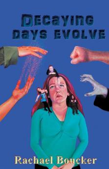 Decaying Days Evolve: The Decaying Days trilogy book 2