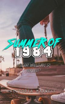 Summer of 1984: 2 (Santolsa Saga)