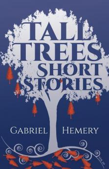 Tall Trees Short Stories: Volume 20 (Tall Tree Short Stories: Volume 20)