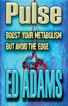 Pulse: Boost your metabolism but avoid the edge: 2 (Now the Science)