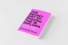 THE SECRET ART OF PASSING THE IB DIPLOMA