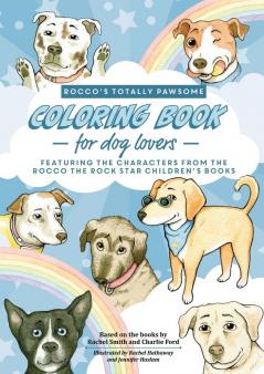 Rocco's Totally Pawsome Coloring Book For Dog Lovers