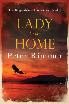 Lady Come Home (Brigandshaw Chronicles)