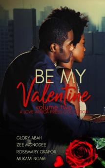 Be My Valentine: Volume Two: 2 (Valentine Anthologies)