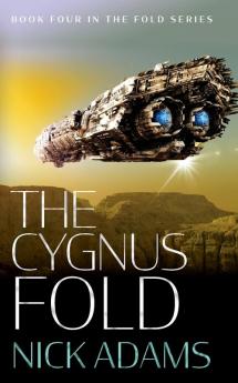 The Cygnus Fold: An edge of your seat space opera adventure: 4 (The Fold)