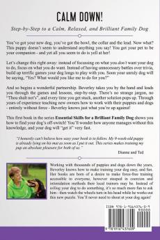 Calm Down!: Step-by-Step to a Calm Relaxed and Brilliant Family Dog: 1 (Essential Skills for a Brilliant Family Dog)