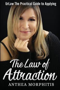 UrLaw: The Practical Guide To Applying The Law of Attraction