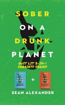 Sober On A Drunk Planet