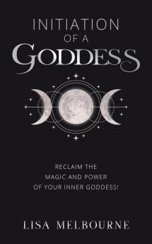 Initiation Of A Goddess