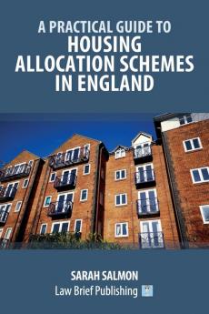 A Practical Guide to Housing Allocation Schemes in England