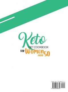 keto Diet CookBook for Women After 50: The Ultimate Ketogenic Guide with 200 Amazing Recipes to Better Face the Menopause by Losing Weight Boost Your ... After 50 / Keto Diet for Women After 50)