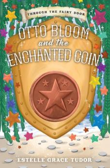 Otto Bloom and the Enchanted Coin