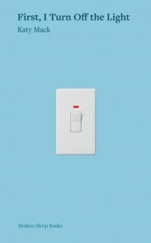 First I Turn Off the Light