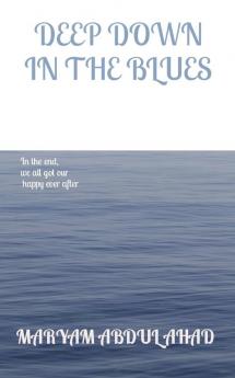 DEEP DOWN IN THE BLUES