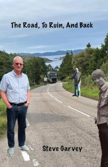 The Road To Ruin And Back