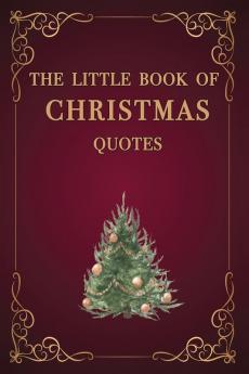 The Little Book of Christmas Quotes