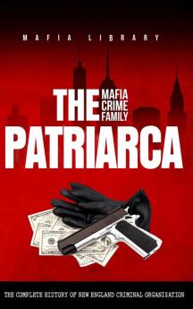 The Patriarca Mafia Crime Family