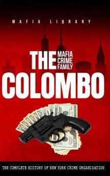 The Colombo Mafia Crime Family