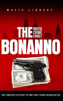 The Bonanno Mafia Crime Family