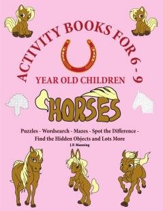 Horses Activity Books for 6-9 Year Old Children