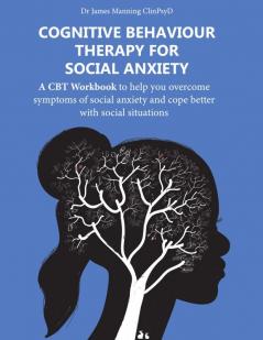 Cognitive Behaviour Therapy for Social Anxiety