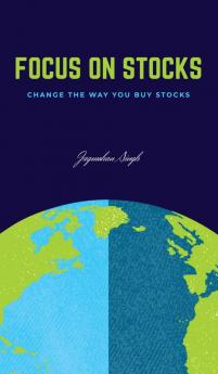 Focus on Stocks: Change the way you buy stocks