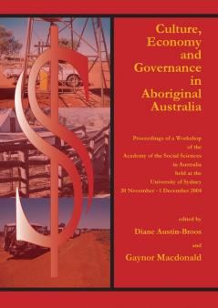 Culture Economy and Governance in Aboriginal Australia