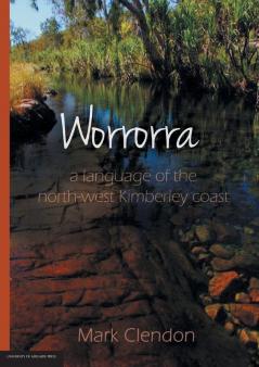 Worrorra: a language of the north-west Kimberley coast