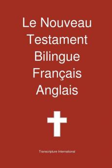 Le Nouveau Testament Bilingue Francais - Anglais